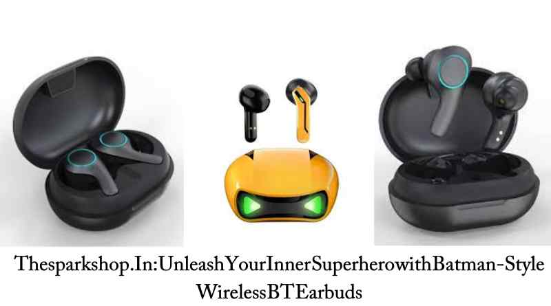 Thesparkshop.In: Unleash Your Inner Superhero with Batman-Style Wireless BT Earbuds