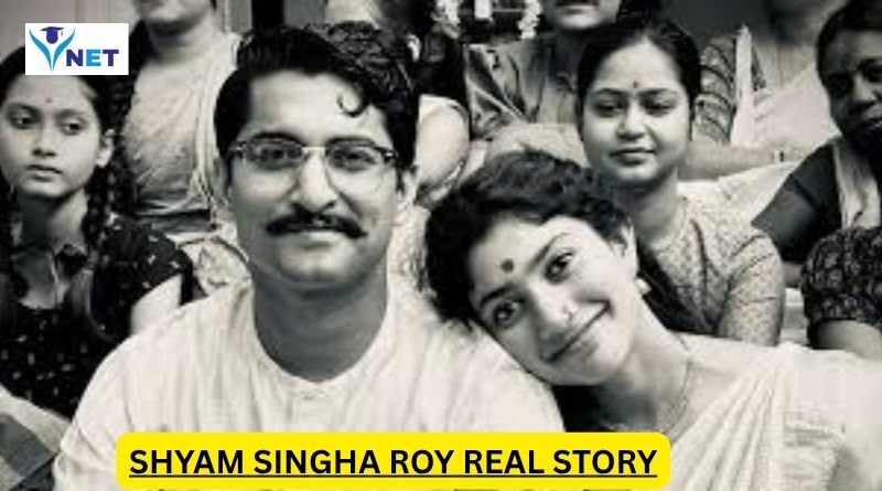 shyam singha roy real story